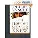 The Jesus I Never Knew