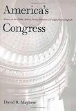 America`s Congress: Actions in the Public Sphere, James Madison Through Newt Gingrich