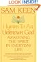 Hymns to an Unknown God: Awakening The Spirit In Everyday Life