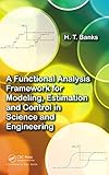 A functional analysis framework for modeling, estimation, and control in science and engineering