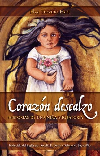 Corazon Descalzo: Historias De Una Nina Migratoria