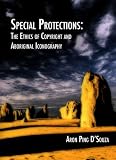 Special Protections: The Ethics of Copyright and Aboriginal Iconography; ISBN: 0980522412; by Aron Ping D'Souza