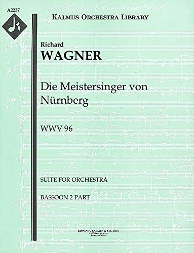 Die Meistersinger von Nürnberg, WWV 96 (Suite for orchestra): Bassoon 2 part (Qty 3) [A2237]