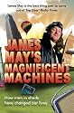 James May's Magnificent Machines: How Men in Sheds Have Changed Our Lives