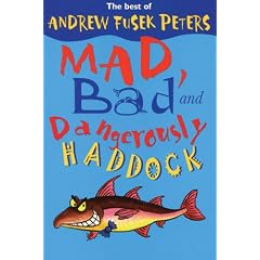 Mad, Bad and Dangerously Haddock: The Best from the Very Tall Poet