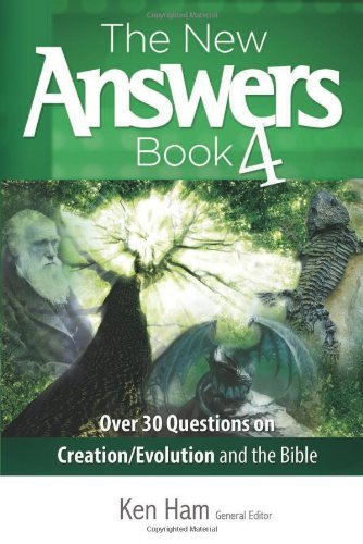 By Ken Ham The New Answers Book Vol. 4: Over 30 Questions on Evolution/Creation and the Bible (New Answers (Mas