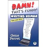 Damn That's Funny: Writing Humor You Can Sell