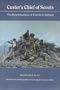 Custer's Chief of Scouts: The Reminiscences of Charles A. Varnum