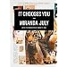It Chooses You