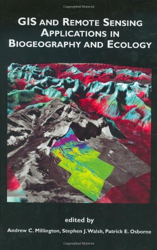 GIS and Remote Sensing Applications in Biogeography and Ecology (The Springer International Series in Engineering and Computer Science)