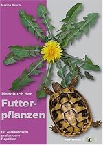 Handbuch der Futterpflanzen für Schildkröten und andere Reptilien