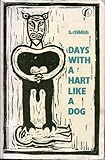 Days with a hart like a dog