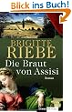 Die Braut von Assisi: Roman