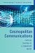 Cosmopolitan Communications: Cultural Diversity in a Globalized World (Communication, Society and Politics)