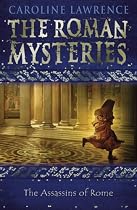 The Assassins of Rome: Roman Mysteries 4 (The Roman Mysteries)