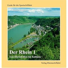Der Rhein 1 - Von Rheinfelden bis Koblenz