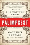 Palimpsest : a history of the written word
