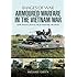 Armoured Warfare in the Vietnam War: Rare Photographs from Wartime Archives (Images of War)