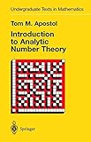 Introduction to Analytic Number Theory (Undergraduate Texts in Mathematics)