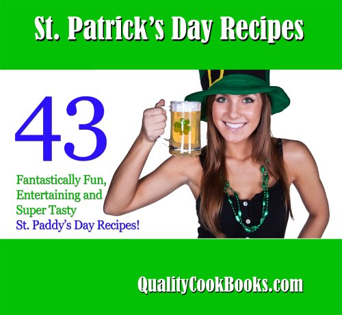 St. Patrick's Day Recipes - 43 Fantastically Fun, Entertaining and Super Tasty St. Paddy's Day Foods!