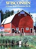 Wisconsin: A Picture Book To Remember Her By