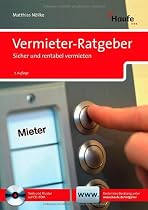Der Vermieter-Ratgeber: Sicher und rentabel vermieten