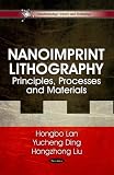Nanoimprint Lithography: Principles, Processes and Materials (Nanotechnology Science and Technology)