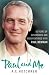 Paul and Me: 53 Years of Adventures and Misadventures with Paul Newman