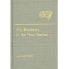 The Brethren in the New Nation: A Source Book on the Development of the Church of the Brethren, 1785-1865