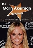 Malin Akerman in the book The Malin Akerman Handbook - Everything you need to know about Malin Akerman Malin Akerman in the book The Malin Akerman Handbook - Everything you need to know about Malin Akerman