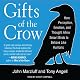 Gifts of the Crow: How Perception, Emotion, and Thought Allow Smart Birds to Behave Like Humans
