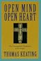 Open Mind, Open Heart: The Contemplative Dimension of the Gospel