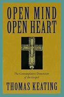 Open Mind, Open Heart: The Contemplative Dimension of the Gospel