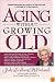 Aging Without Growing Old