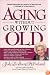 Aging Without Growing Old