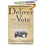 Deliver the Vote: A History of Election Fraud, an American Political Tradition-1742-2004