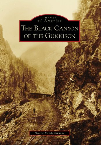 black canyon of the gunnison the images of america