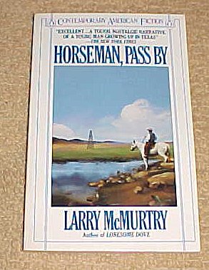 Horseman, Pass By (Contemporary American Fiction) by Larry McMurtry 1984