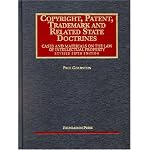 Copyright, Patent, Trademark And Related State Doctrines (University Casebook Series) book cover
