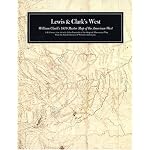 Lewis and Clark's West: William Clark's 1810 master map of the American West book cover