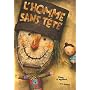 L'homme sans t�te de Lionel Le N�ouanic