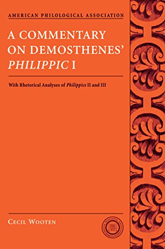A Commentary on Demosthenes' Philippic I: With Rhetorical Analyses of Philippics II and III (American Philological Association Texts & Commentaries)