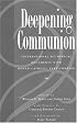 Deepening Communion: International Ecumenical Documents with Roman Catholic Participation