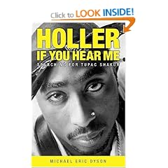 Holler If You Hear Me: Searching for Tupac Shakur