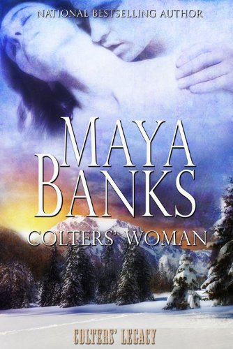 Colters' Woman (Colters' Legacy) by Maya Banks