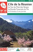 GR R1-R2 : L'&Icirc;le de la R&eacute;union, le Tour du Piton des Neiges, la grande travers&eacute;e de l'&icirc;le et 8 balades d'une journ&eacute;e