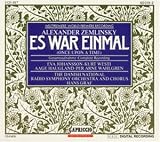 Zemlinsky: Es War Einmal