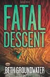 Fatal Descent (An RM Outdoor Adventures Mystery)