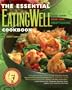 The Essential EatingWell Cookbook: Good Carbs, Good Fats, Great Flavors (EatingWell)