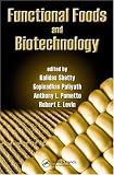 Functional Foods and Biotechnology (Food Science & Technology) (Food Science and Technology)